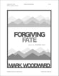 Forgiving Fate SATB choral sheet music cover